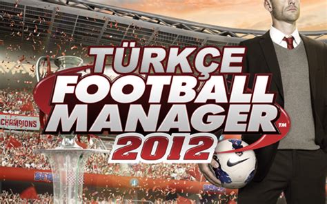 football manager 2012 100 türkçe yama